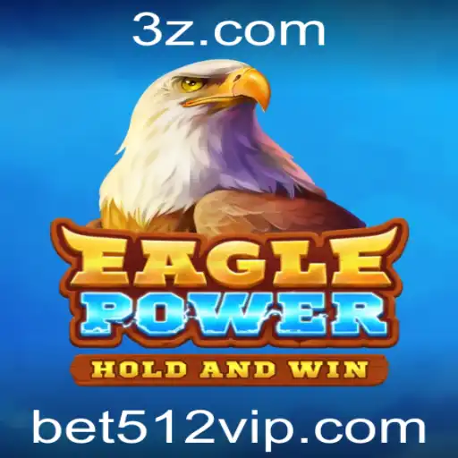 EaglePower: O Novo Horizonte dos Jogos de Aposta com Bet512